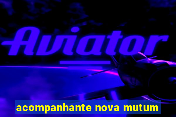 acompanhante nova mutum